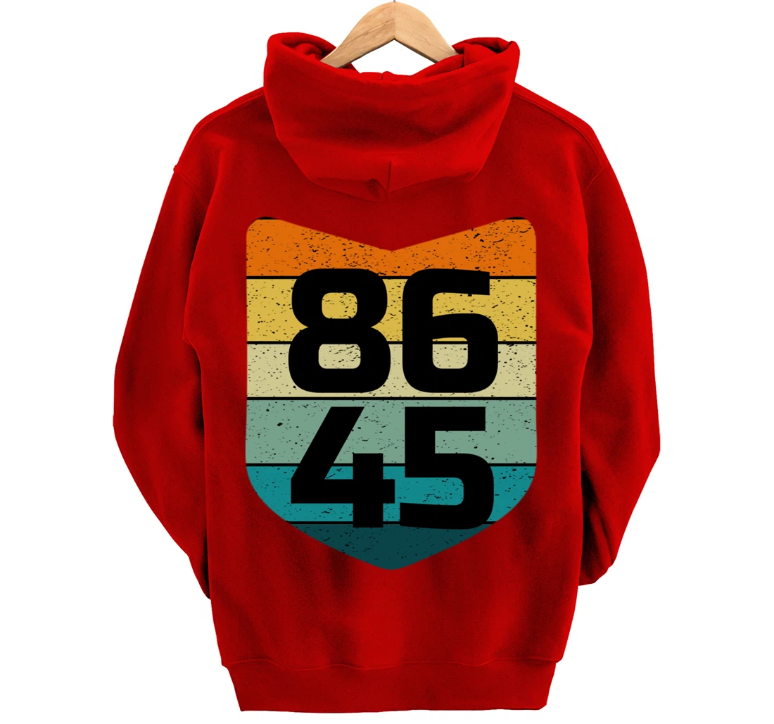 86 45 Impeach I Anti Trump 8645 Pullover Hoodie