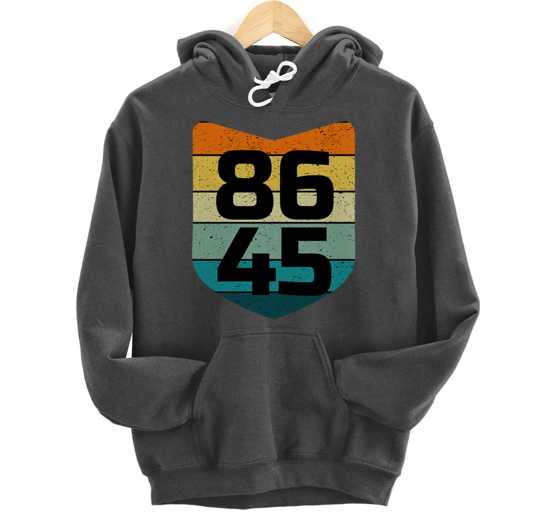 86 45 Impeach I Anti Trump 8645 Pullover Hoodie