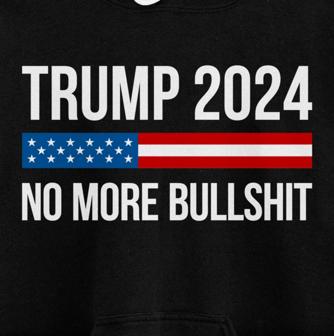 Trump 2024 - No More Bullshit - Pullover Hoodie