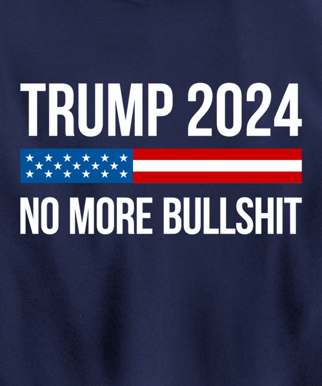 Trump 2024 - No More Bullshit - Pullover Hoodie