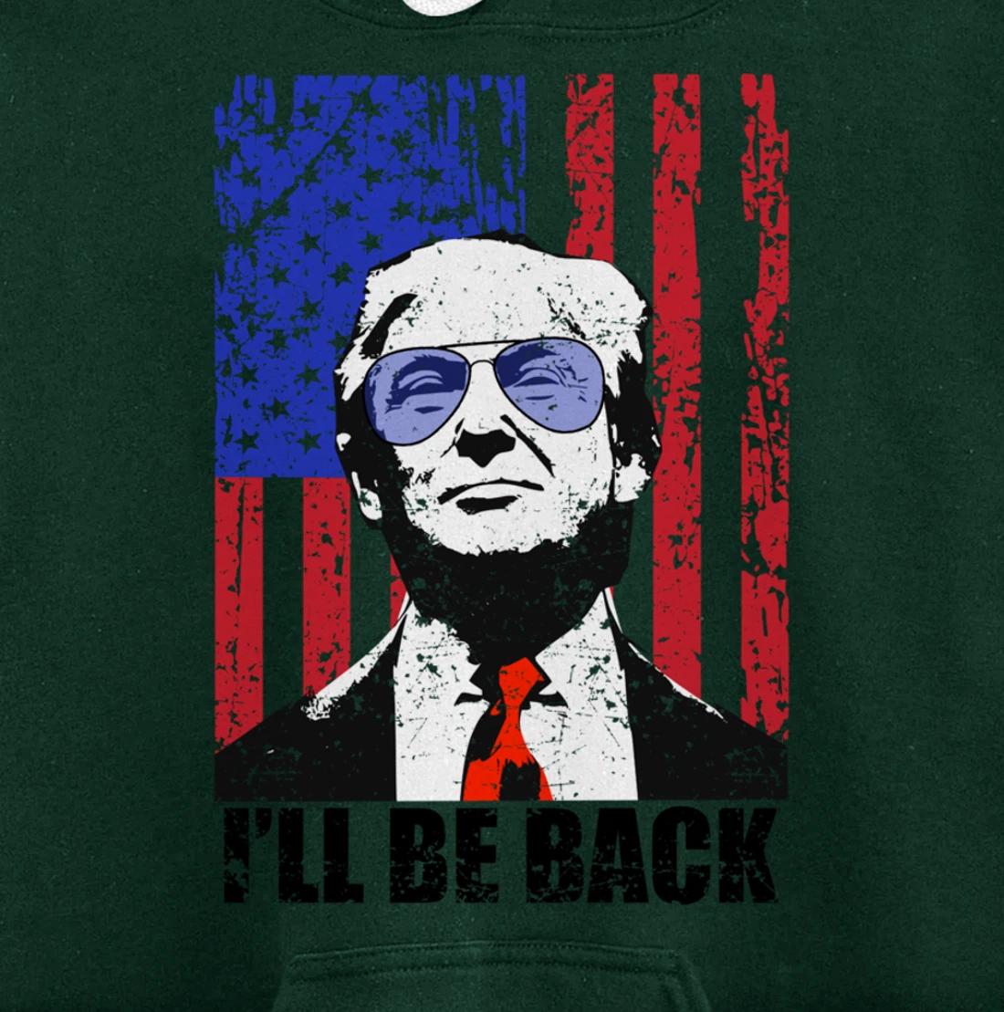 I’ll Be Back Funny Quote Trump 2024 July 4th Pullover Hoodie