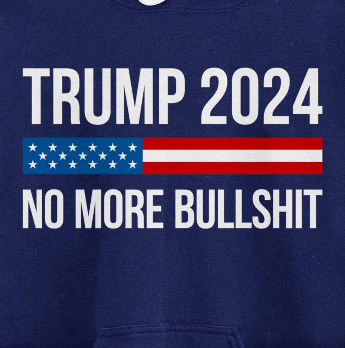 Trump 2024 - No More Bullshit - Pullover Hoodie