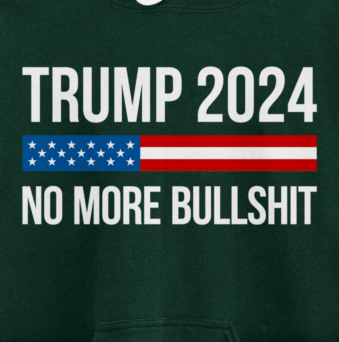 Trump 2024 - No More Bullshit - Pullover Hoodie