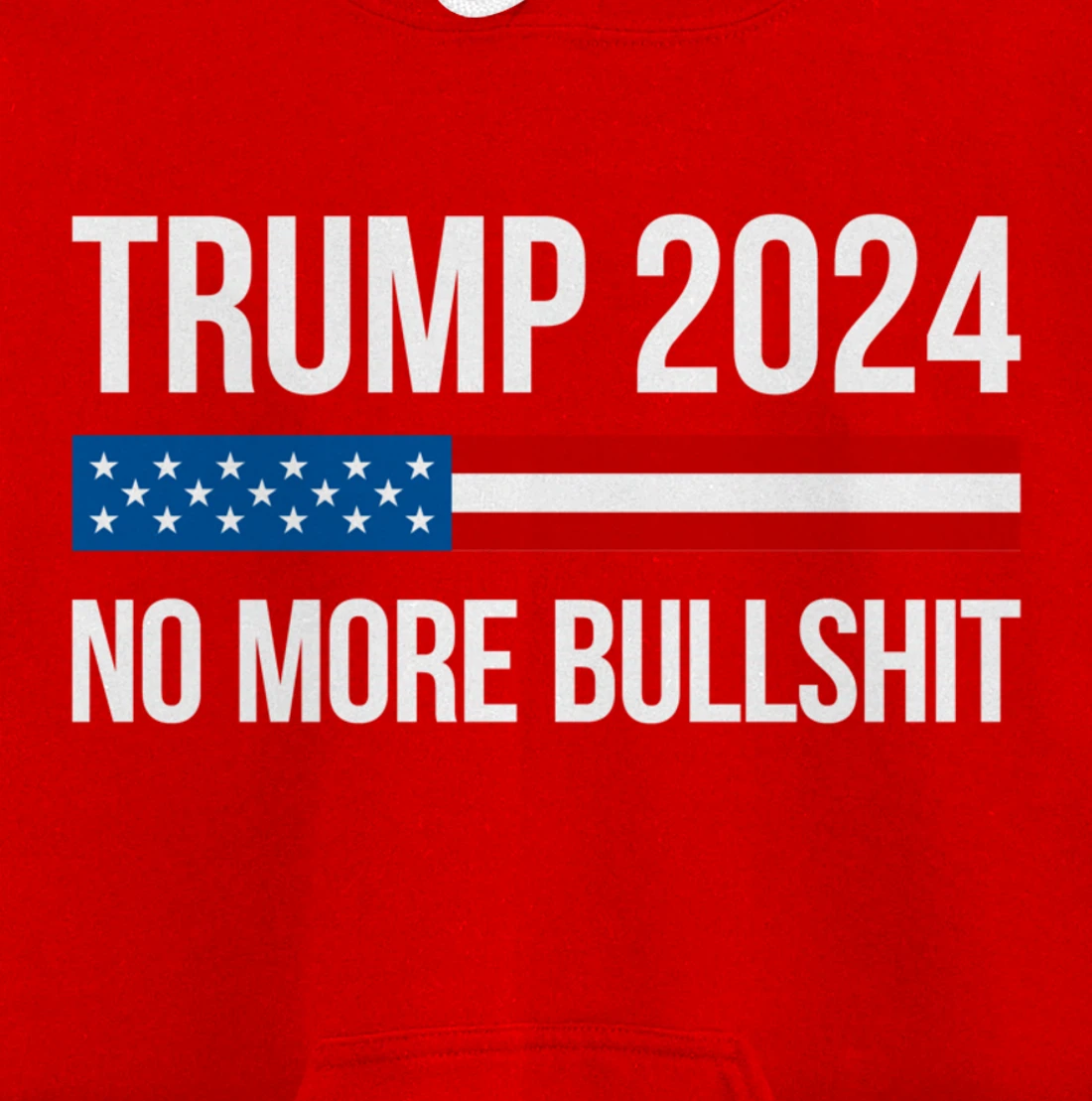 Trump 2024 - No More Bullshit - Pullover Hoodie