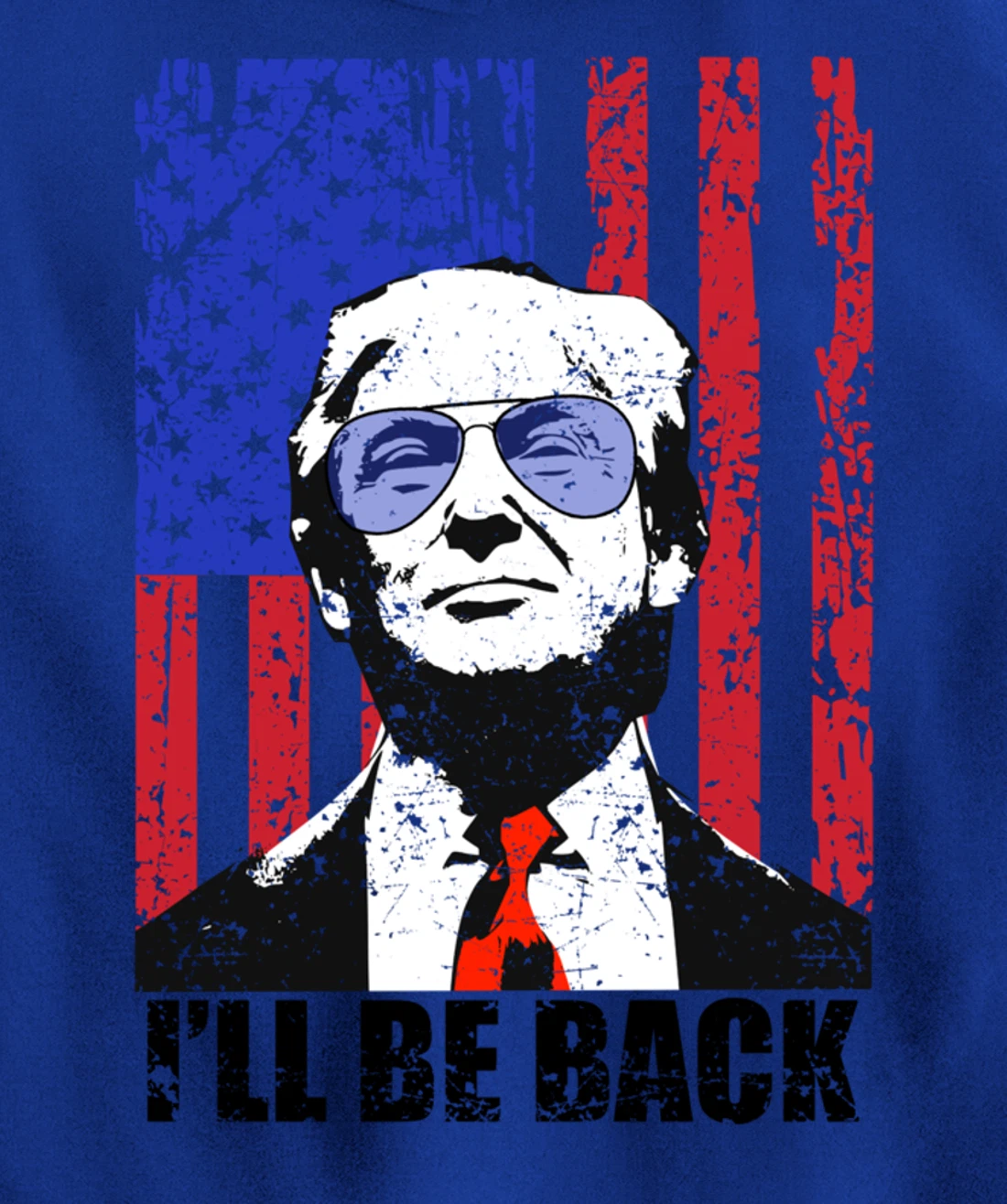 I’ll Be Back Funny Quote Trump 2024 July 4th Pullover Hoodie