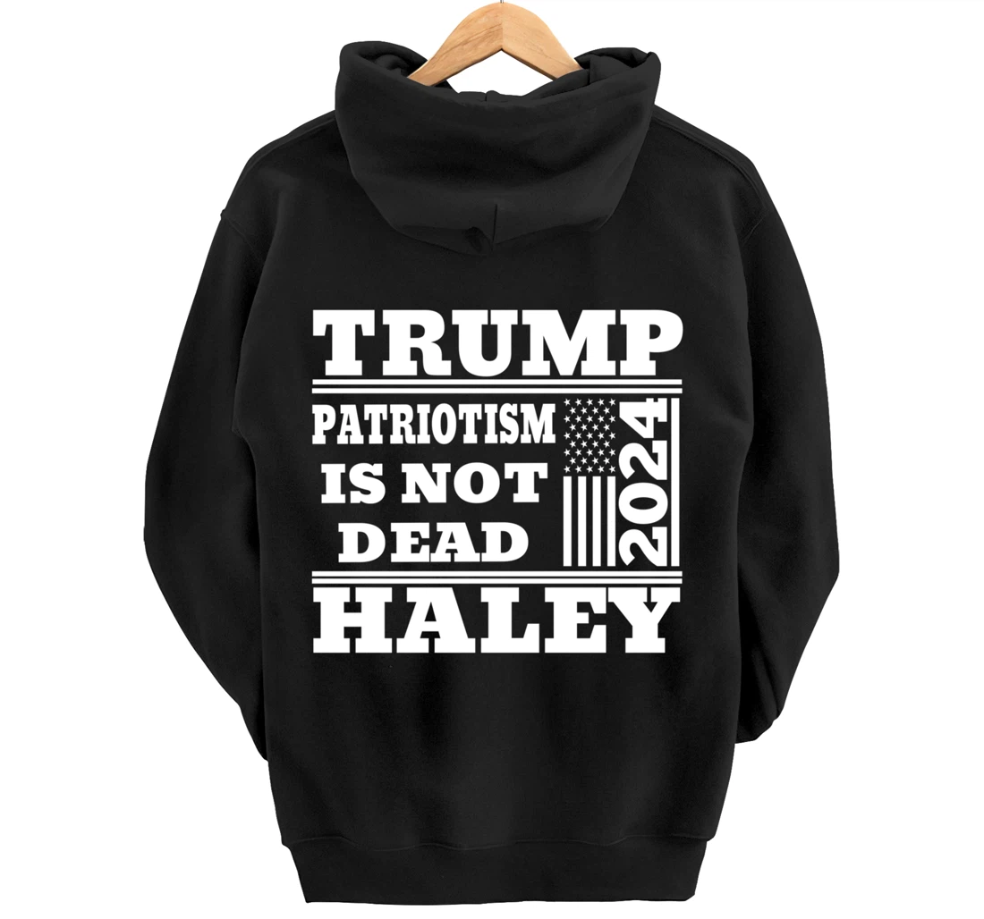 Trump Haley 2024 Patriotism American Flag Trump 2024 Pullover Hoodie