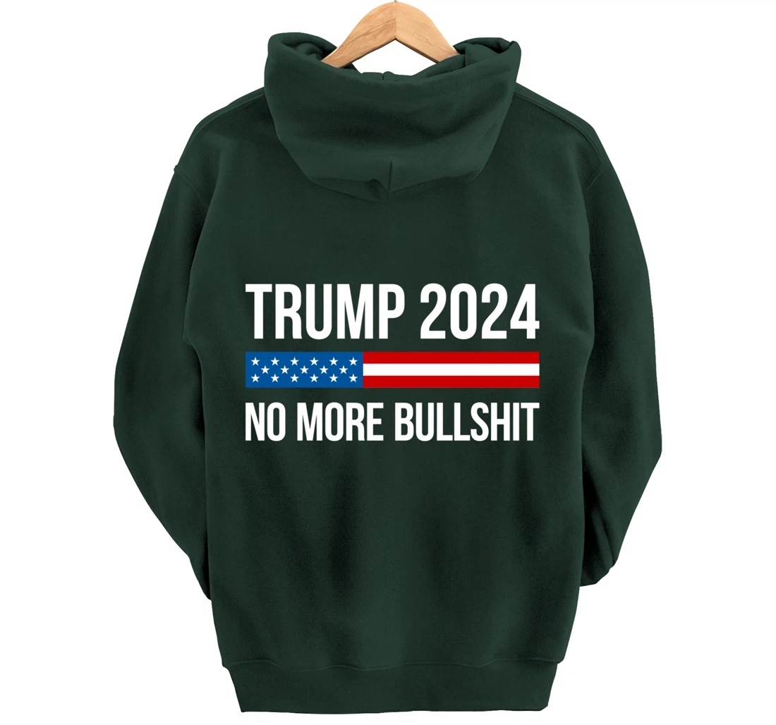 Trump 2024 - No More Bullshit - Pullover Hoodie