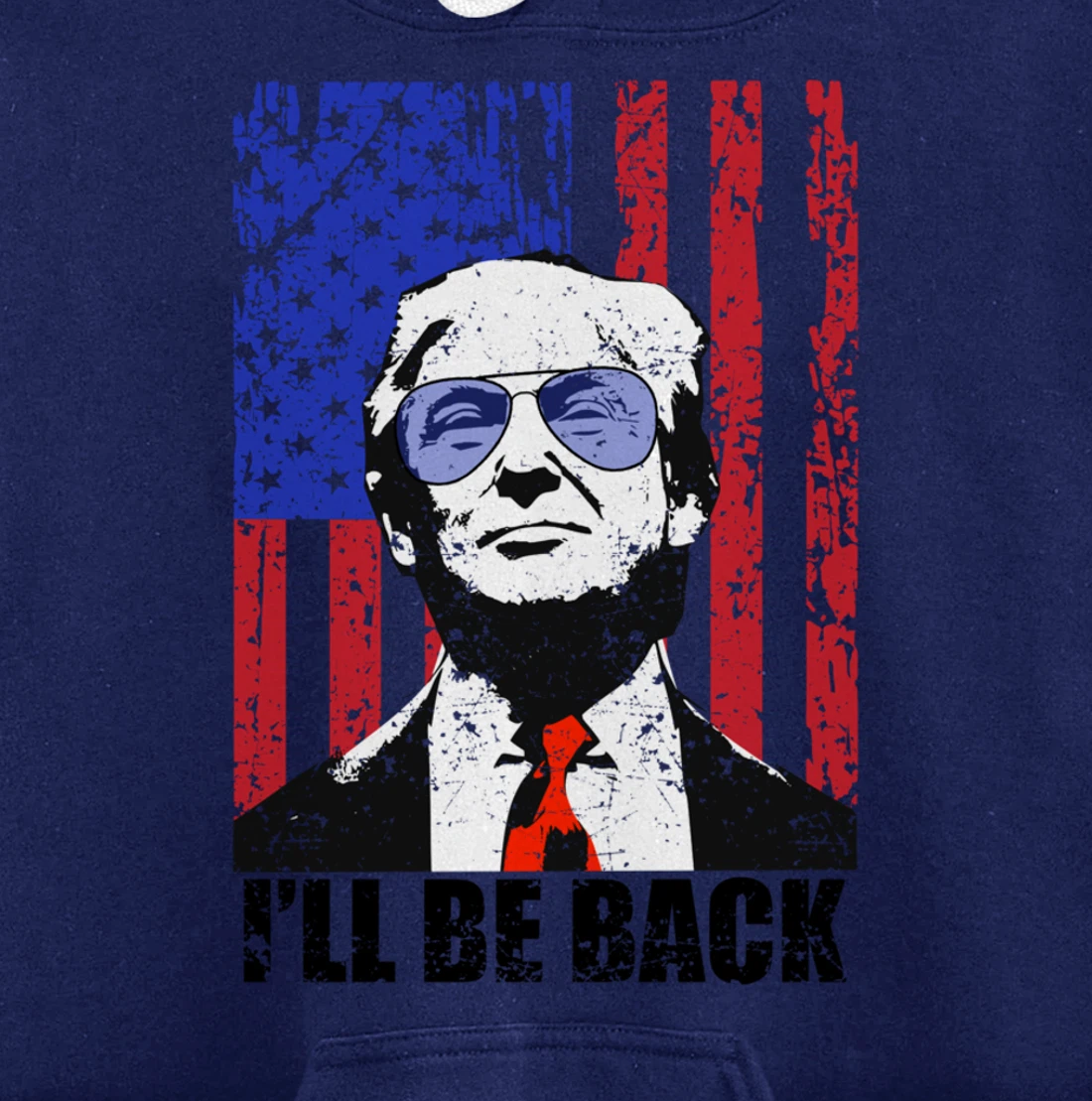 I’ll Be Back Funny Quote Trump 2024 July 4th Pullover Hoodie