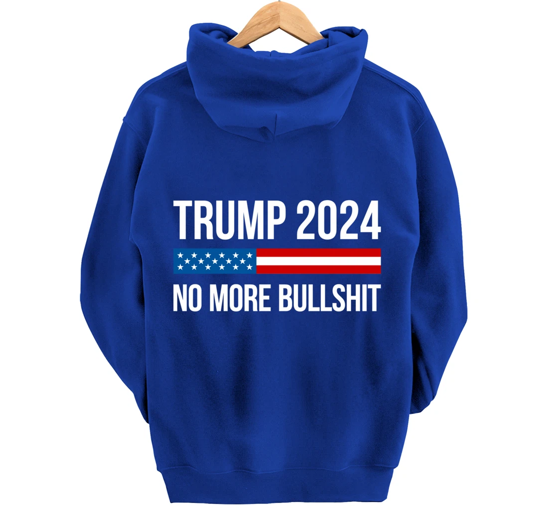 Trump 2024 - No More Bullshit - Pullover Hoodie