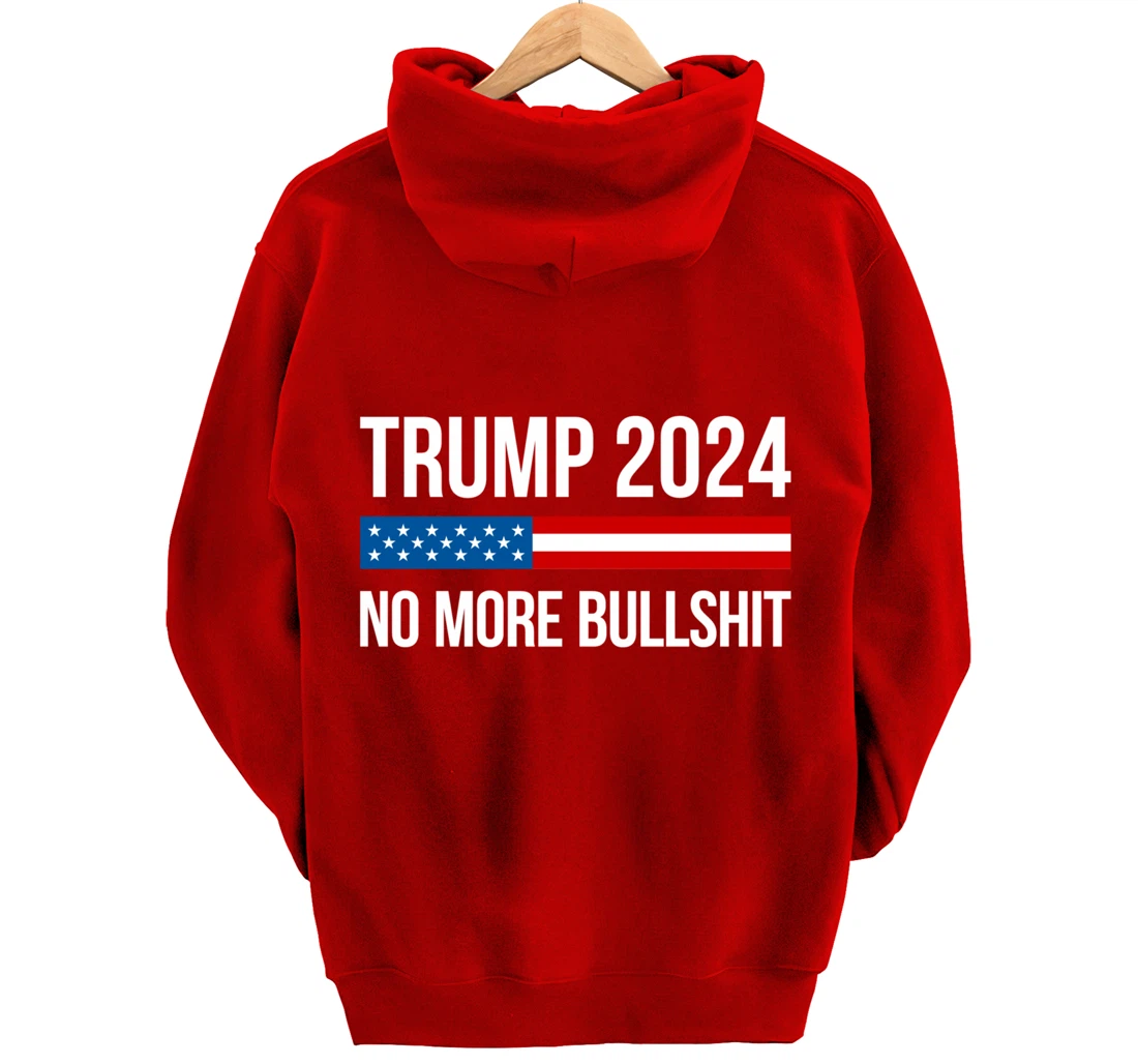 Trump 2024 - No More Bullshit - Pullover Hoodie