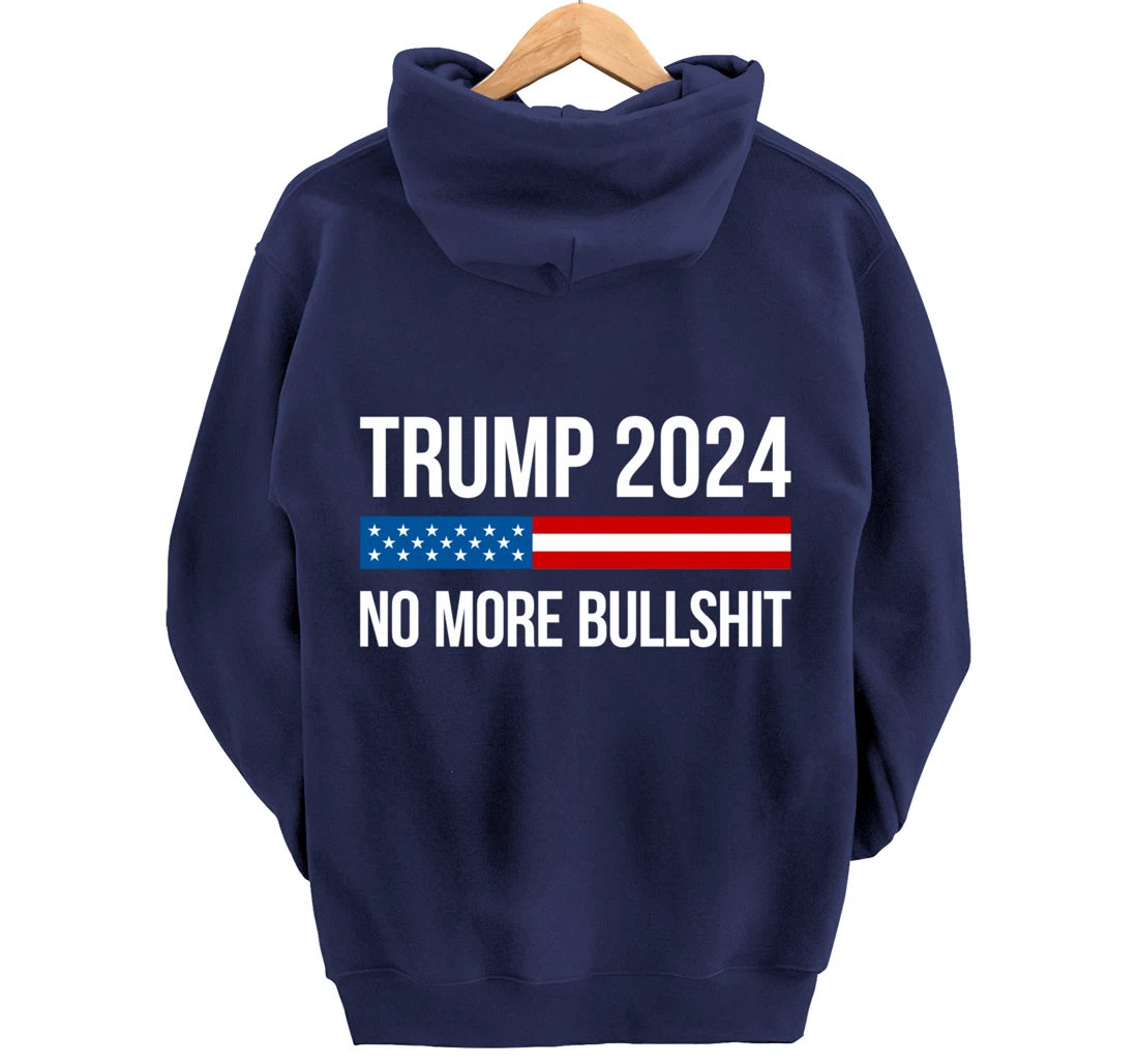 Trump 2024 - No More Bullshit - Pullover Hoodie