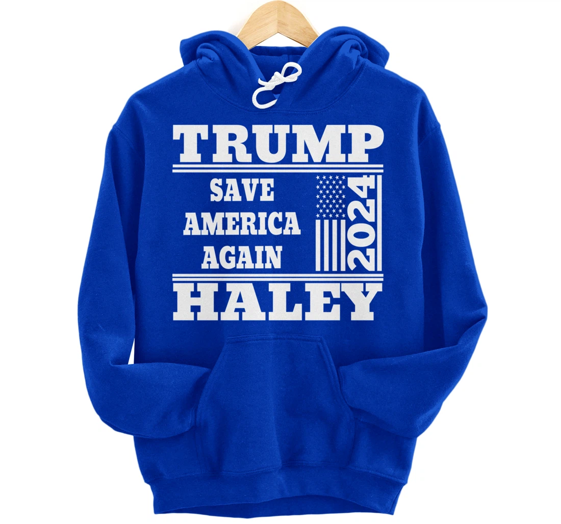 Trump Haley 2024 Save America Again American Flag Trump 2024 Pullover Hoodie