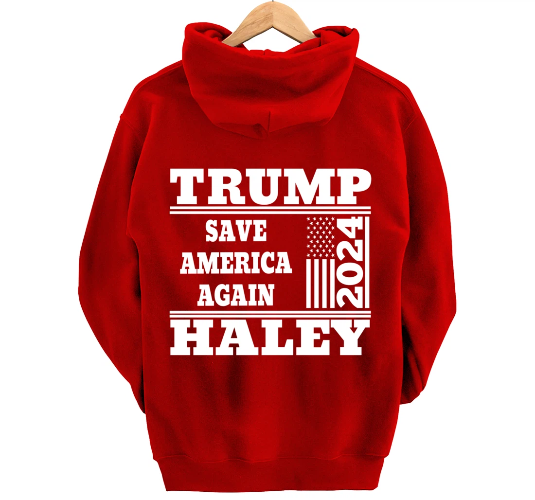 Trump Haley 2024 Save America Again American Flag Trump 2024 Pullover Hoodie