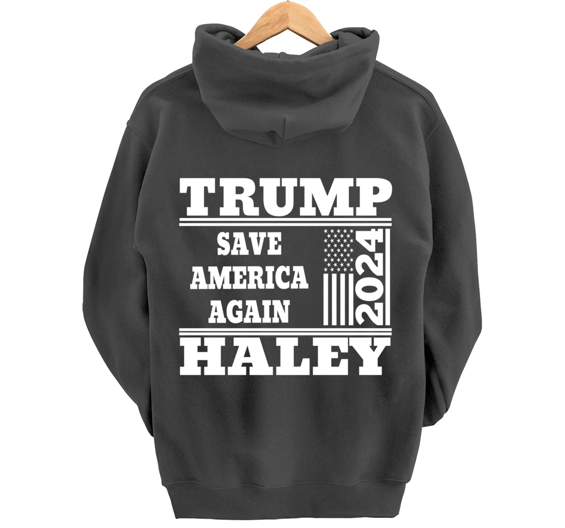 Trump Haley 2024 Save America Again American Flag Trump 2024 Pullover Hoodie