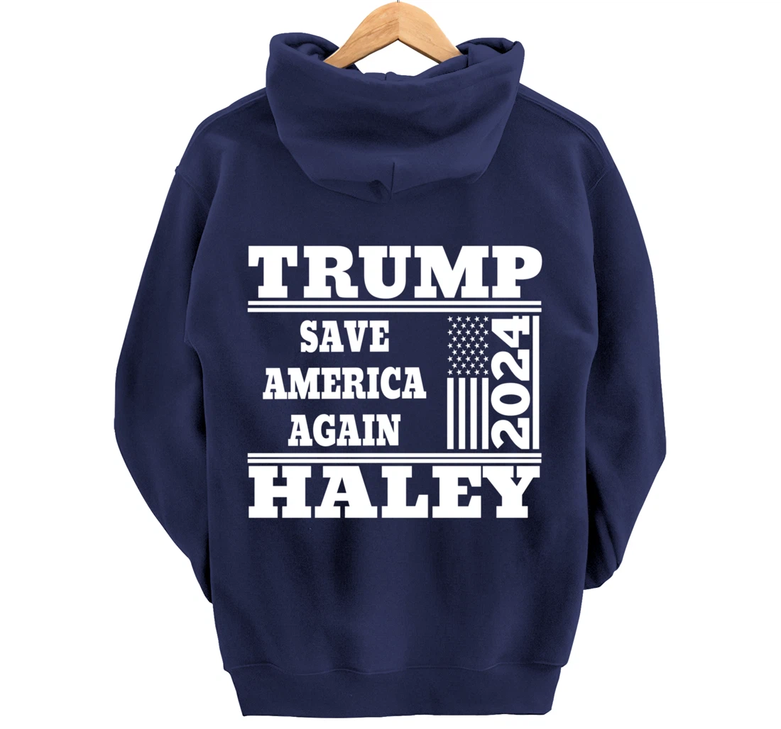 Trump Haley 2024 Save America Again American Flag Trump 2024 Pullover Hoodie