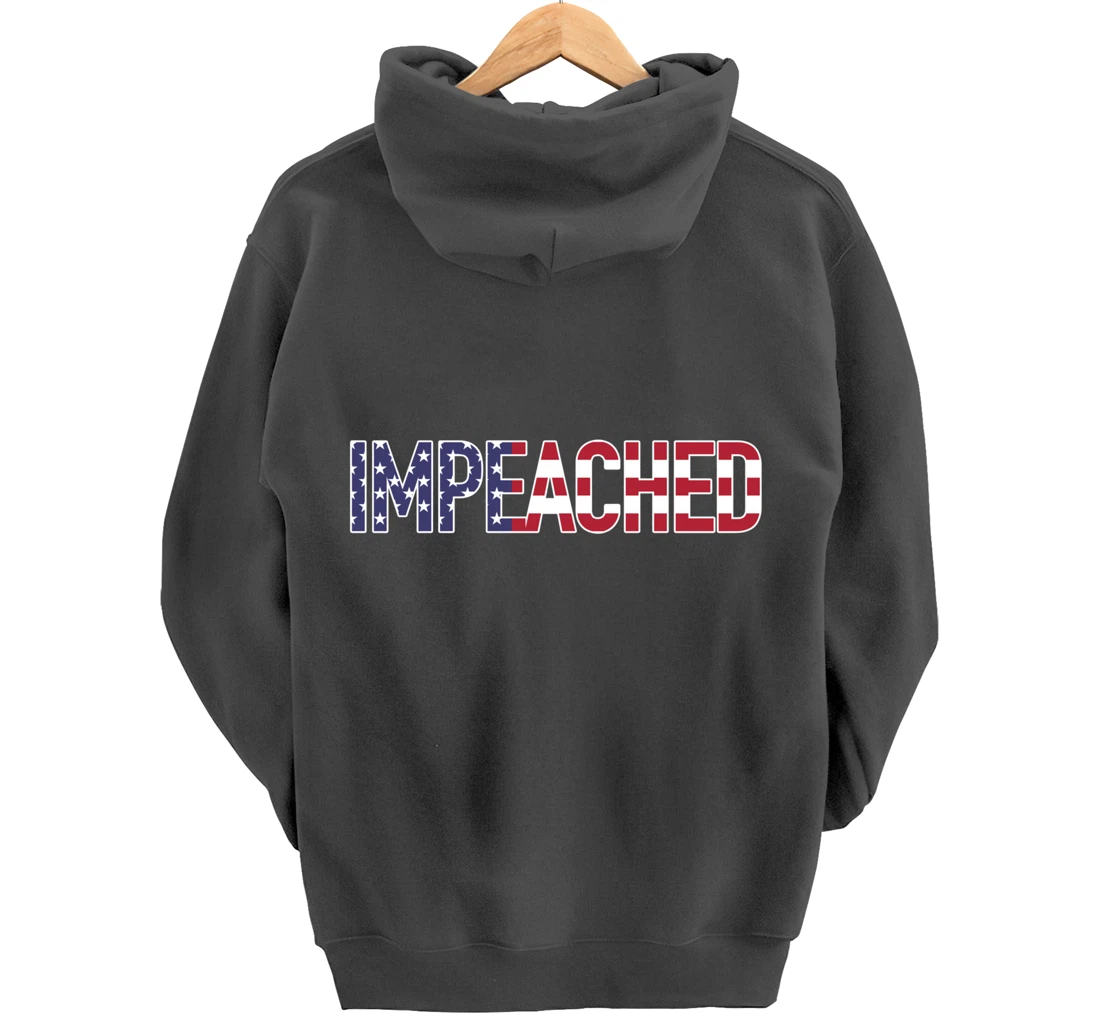Impeached - Patriotic 'Merica Flag Against Donald Trump USA Pullover Hoodie