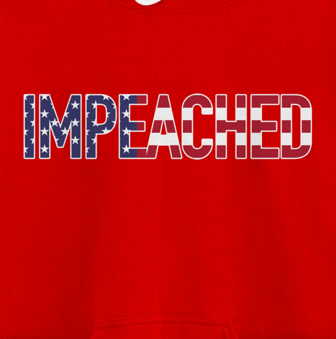 Impeached - Patriotic 'Merica Flag Against Donald Trump USA Pullover Hoodie