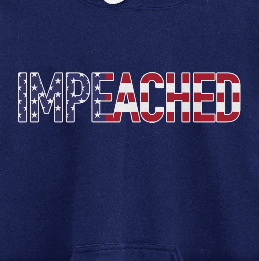 Impeached - Patriotic 'Merica Flag Against Donald Trump USA Pullover Hoodie