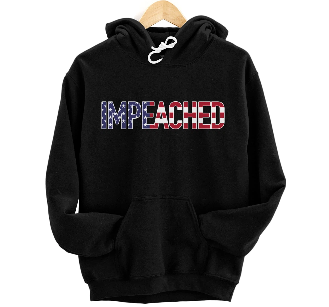 Impeached - Patriotic 'Merica Flag Against Donald Trump USA Pullover Hoodie