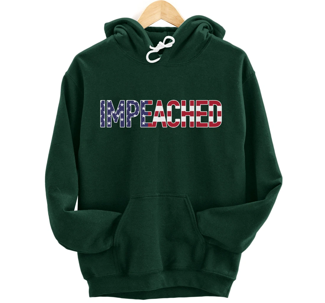 Impeached - Patriotic 'Merica Flag Against Donald Trump USA Pullover Hoodie