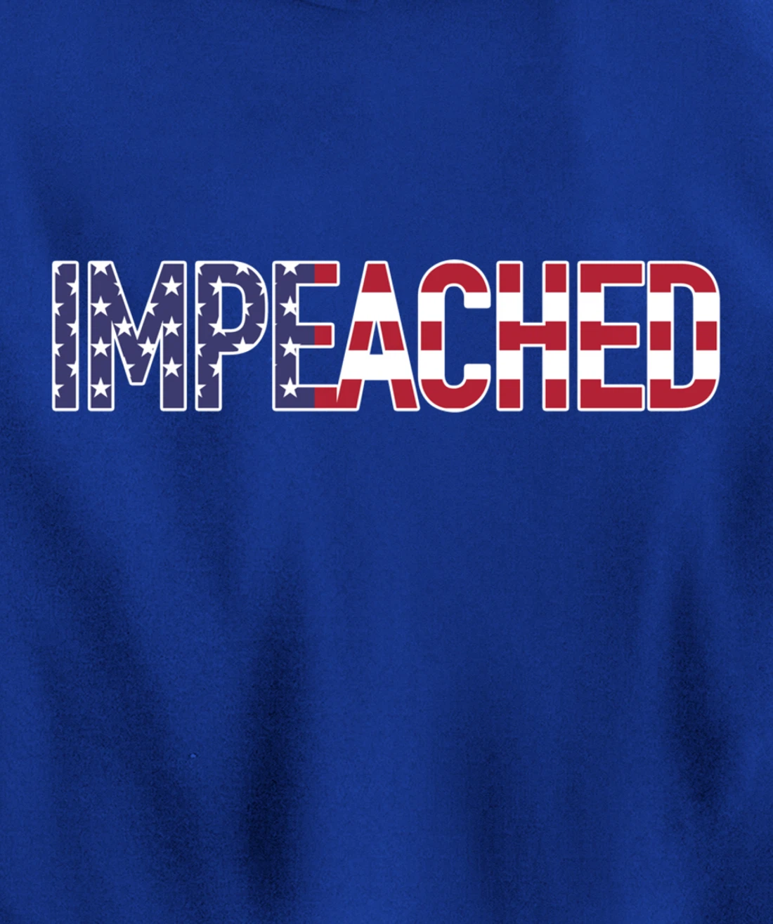 Impeached - Patriotic 'Merica Flag Against Donald Trump USA Pullover Hoodie
