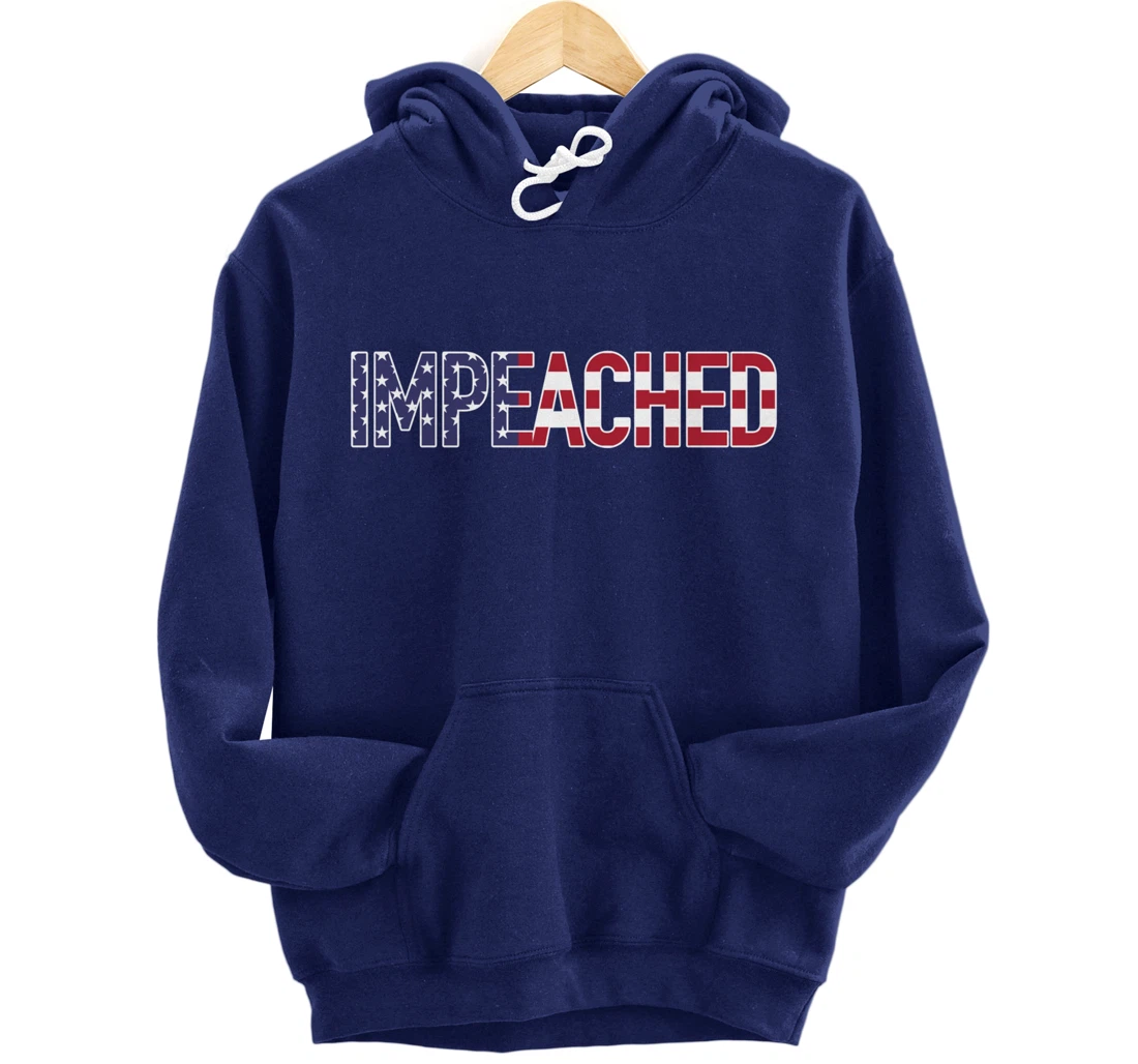 Impeached - Patriotic 'Merica Flag Against Donald Trump USA Pullover Hoodie