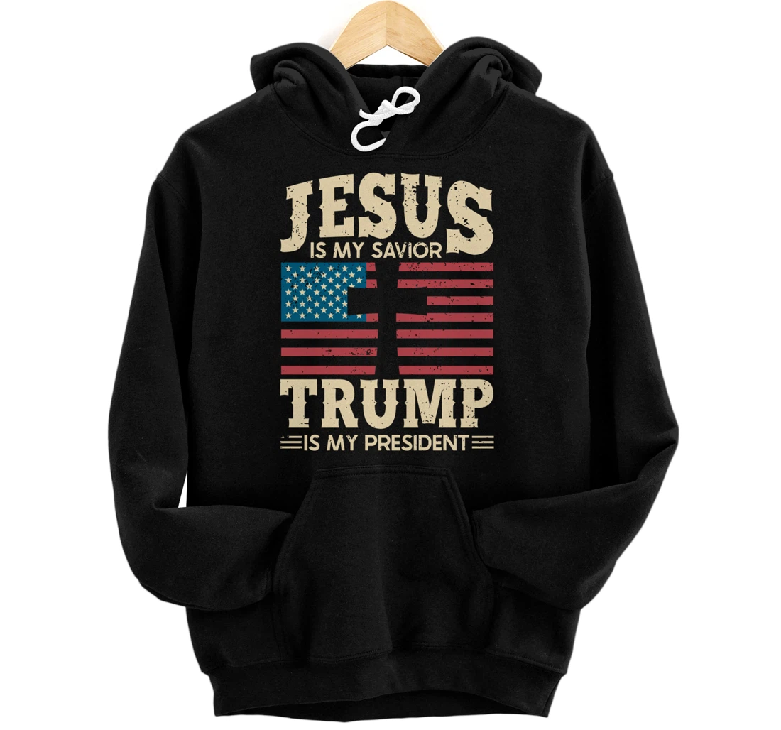 My President Trump Hoodie Jesus Is My Savior Trump 2024 Pullover Hoodie