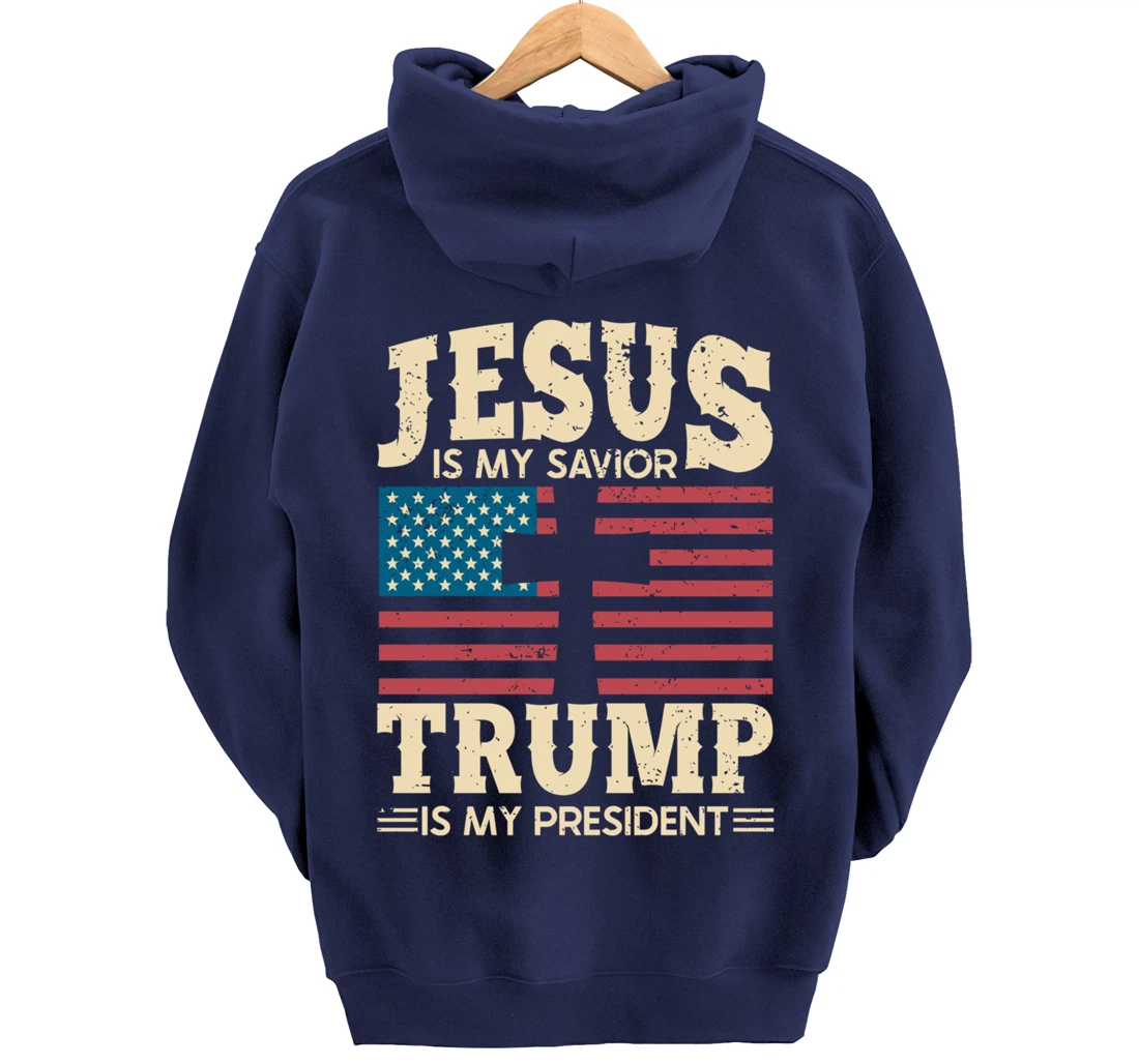 My President Trump Hoodie Jesus Is My Savior Trump 2024 Pullover Hoodie