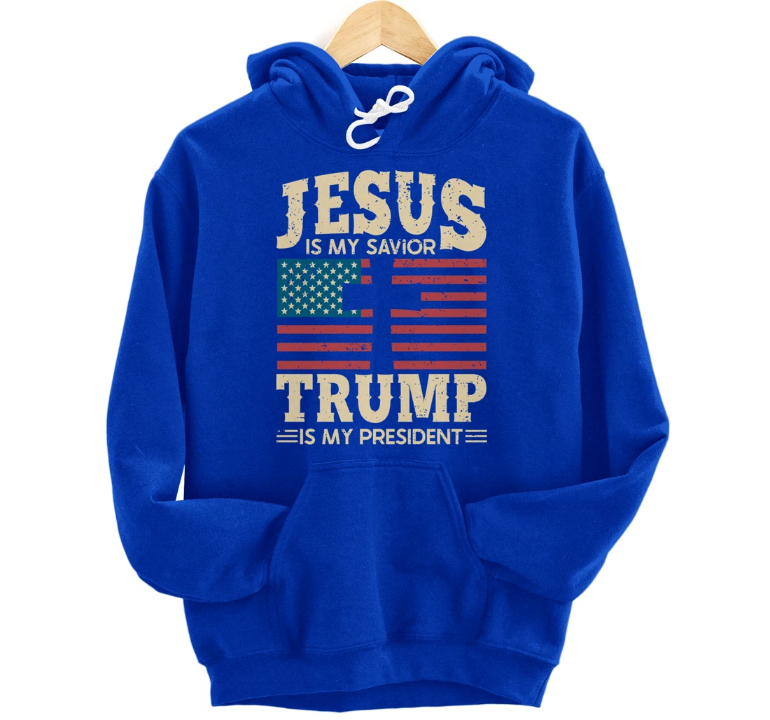 My President Trump Hoodie Jesus Is My Savior Trump 2024 Pullover Hoodie