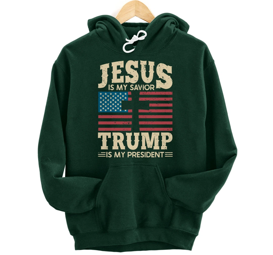 My President Trump Hoodie Jesus Is My Savior Trump 2024 Pullover Hoodie