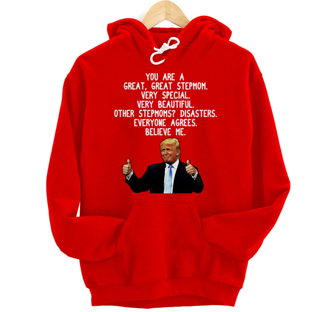 Funny Donald Trump Stepmom Gag Gift Conservative Step Mom Pullover Hoodie