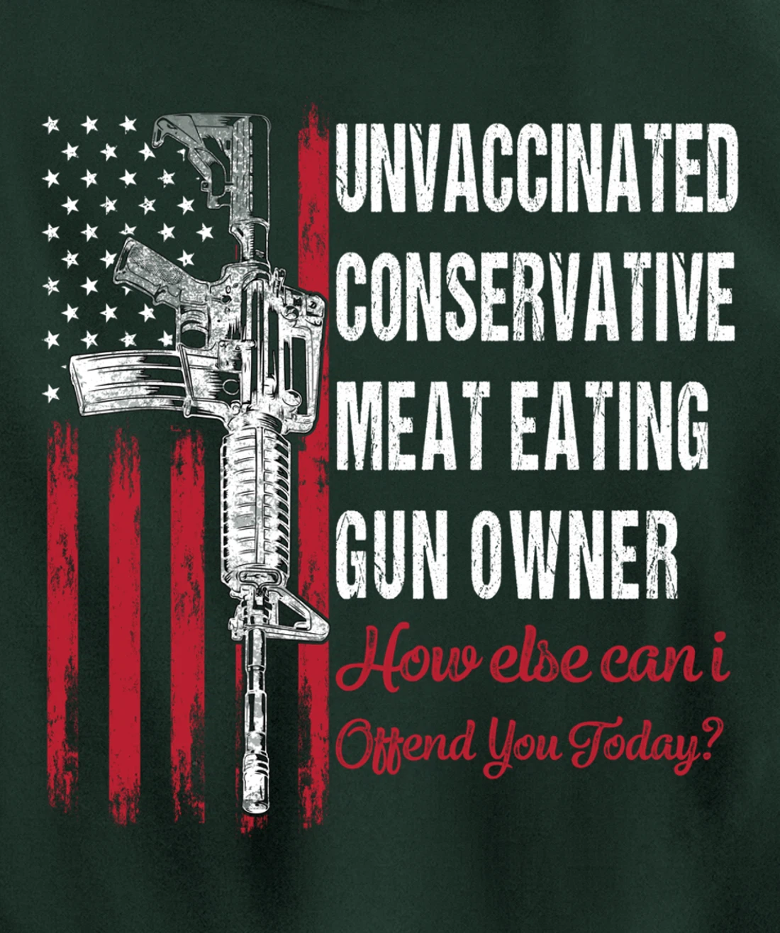 Unvaccinated Conservative Meat Eating Gun Owner | ON BACK Pullover Hoodie