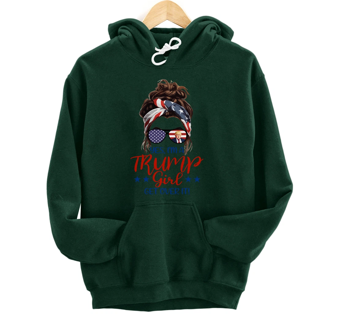 Trump Girl Get Over It Messy Bun Hair US Flag Glasses Humor Pullover Hoodie
