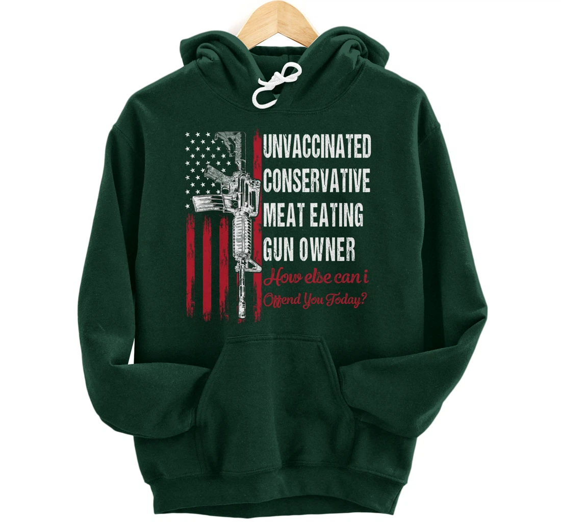 Unvaccinated Conservative Meat Eating Gun Owner | ON BACK Pullover Hoodie