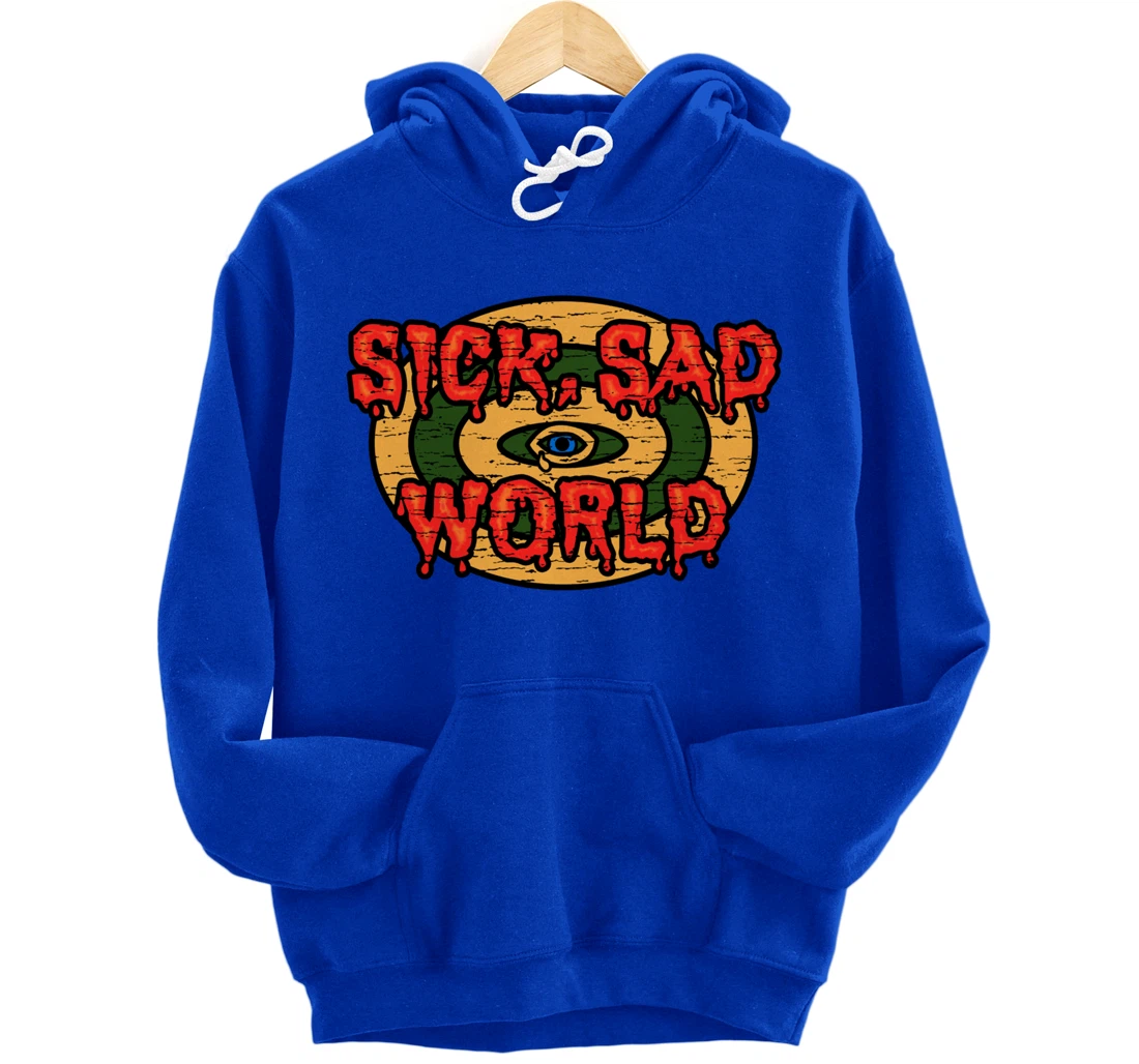 Sick Sad World Apocalypse Armageddon End Of Days Anti Trump Pullover Hoodie