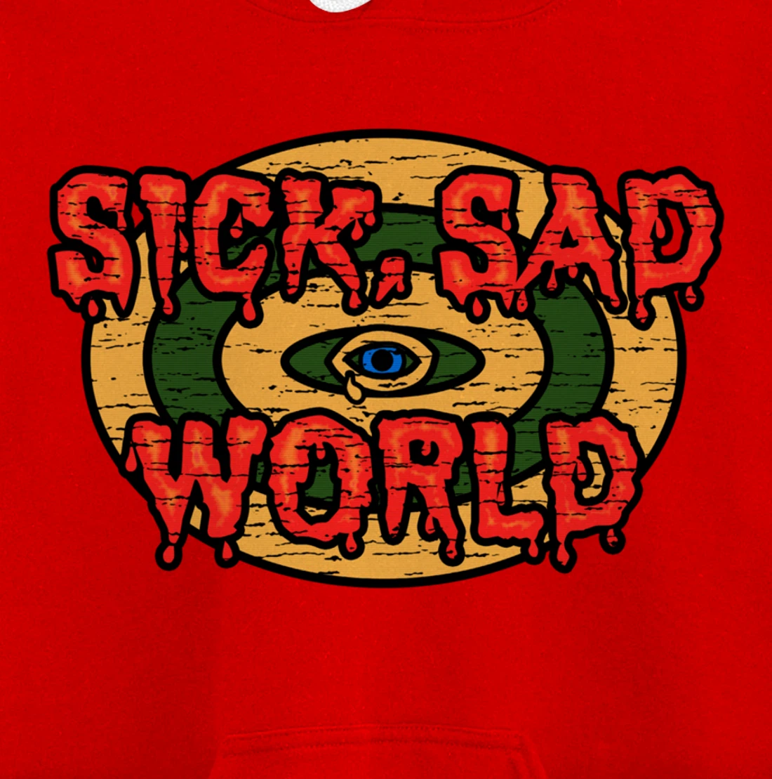 Sick Sad World Apocalypse Armageddon End Of Days Anti Trump Pullover Hoodie