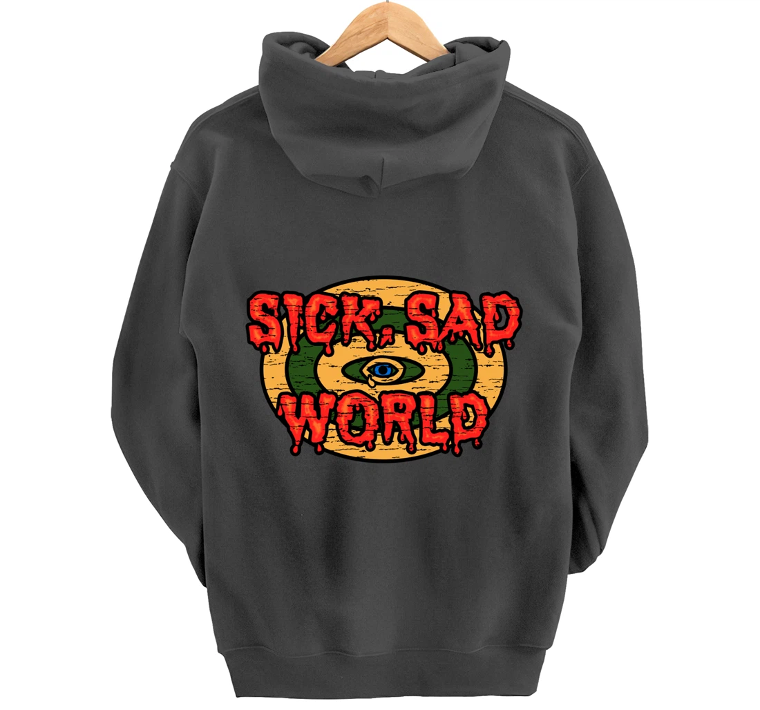 Sick Sad World Apocalypse Armageddon End Of Days Anti Trump Pullover Hoodie