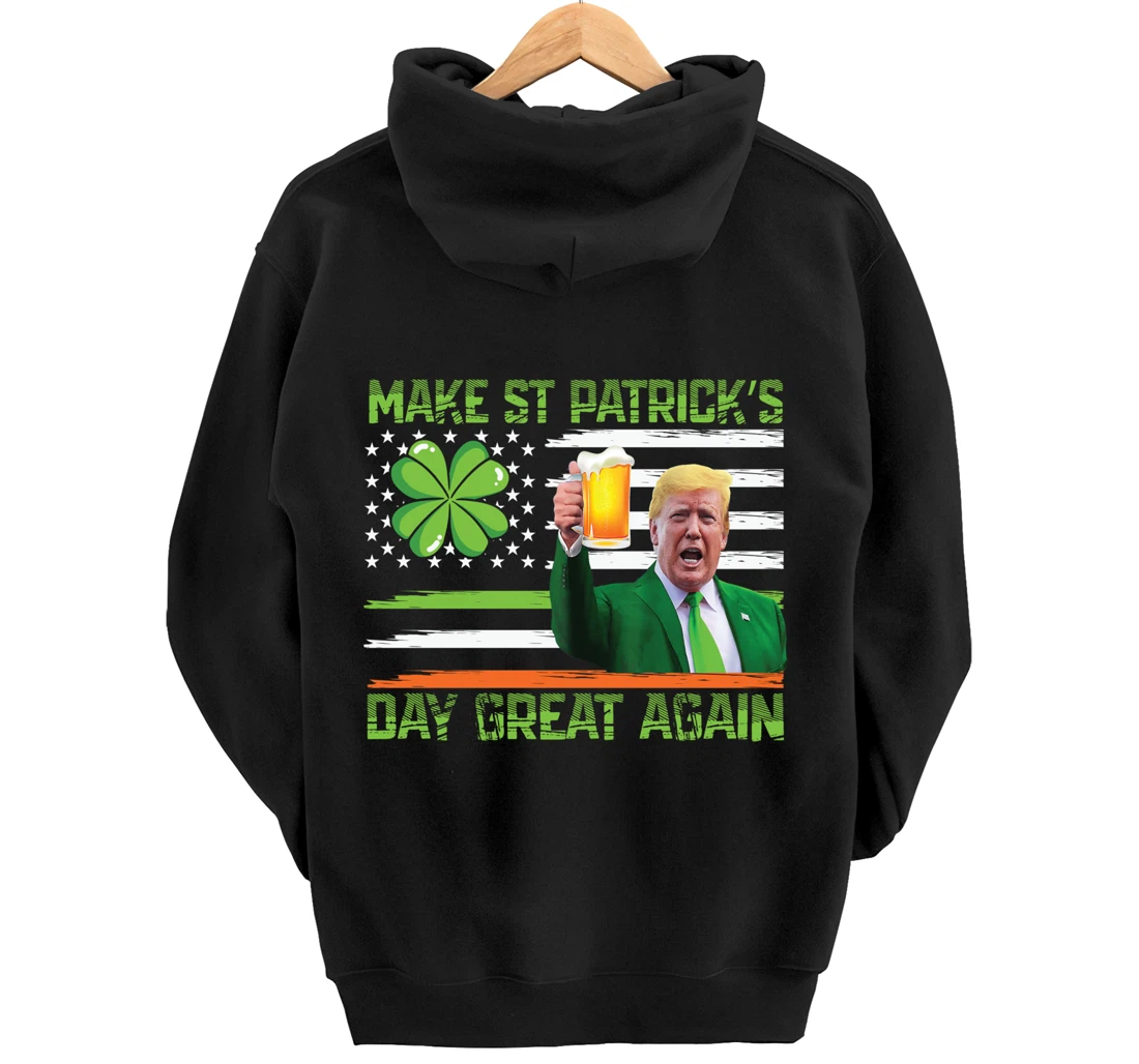 Make St Patrick's Day Great Again Funny Trump Pullover Hoodie