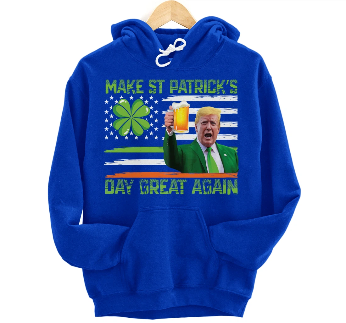 Make St Patrick's Day Great Again Funny Trump Pullover Hoodie
