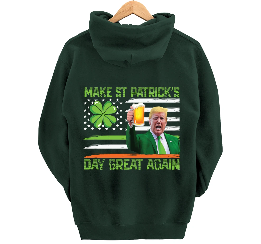 Make St Patrick's Day Great Again Funny Trump Pullover Hoodie