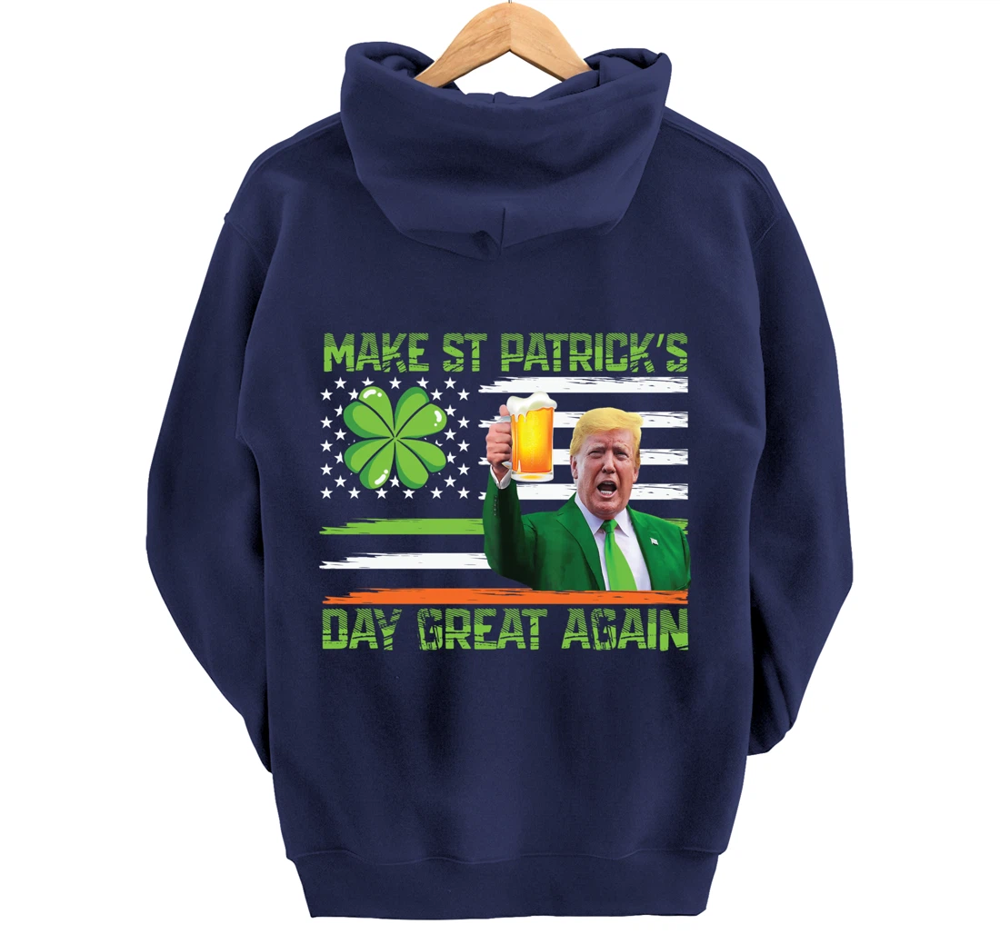 Make St Patrick's Day Great Again Funny Trump Pullover Hoodie