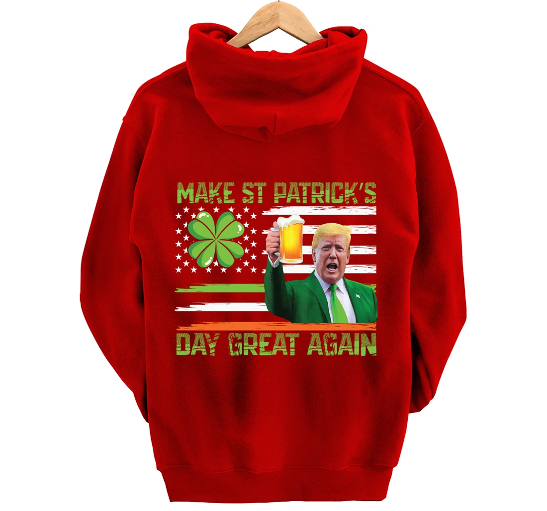 Make St Patrick's Day Great Again Funny Trump Pullover Hoodie