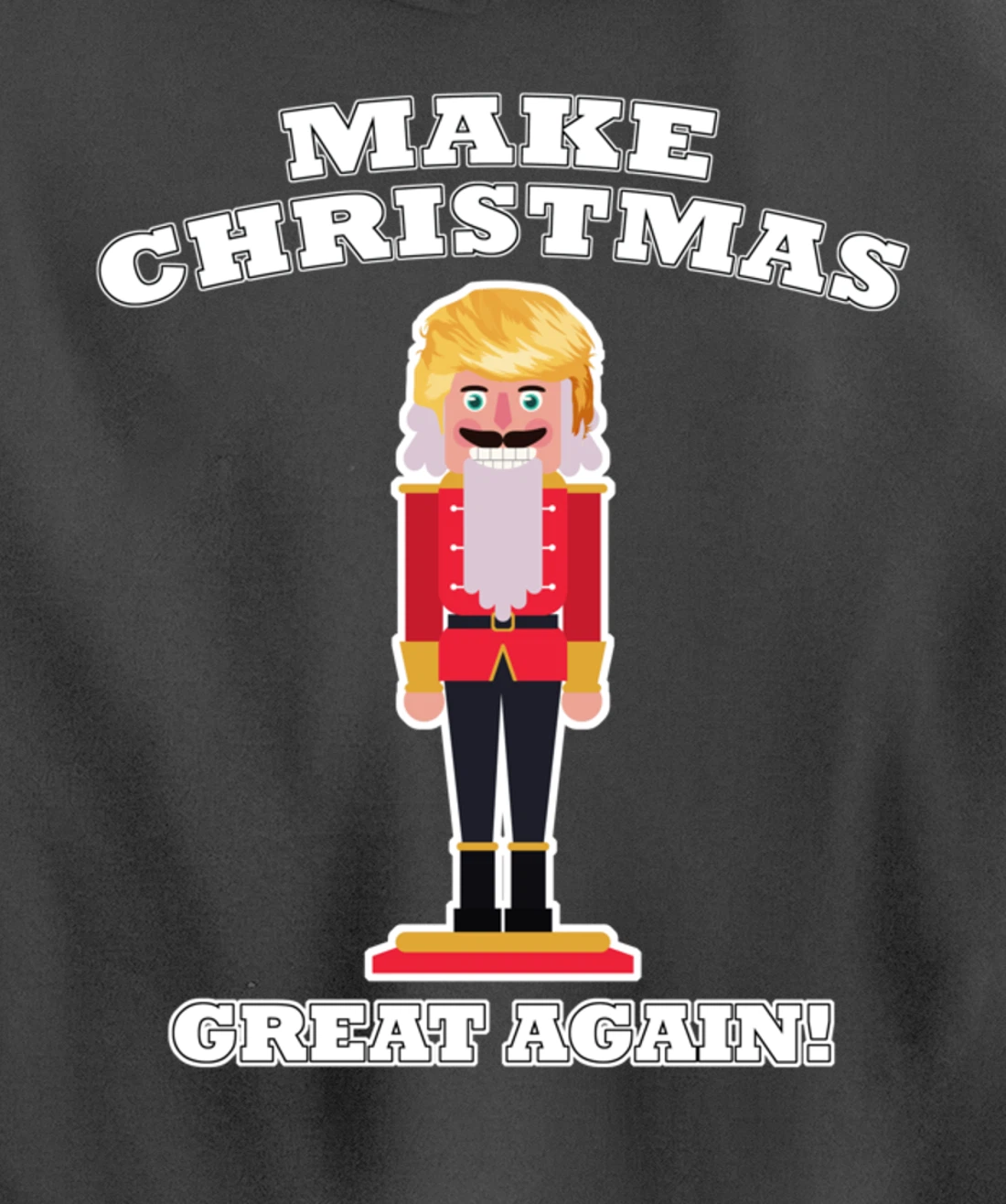 Make Christmas Great Again Christmas Nutcracker Trump Hair Pullover Hoodie