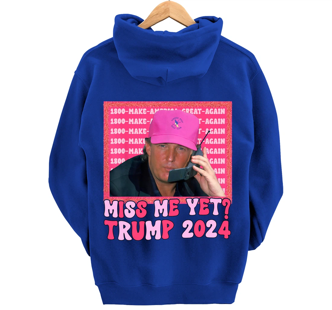 Funny Trump Pink Miss Me Yet Trump 2024 Pullover Hoodie