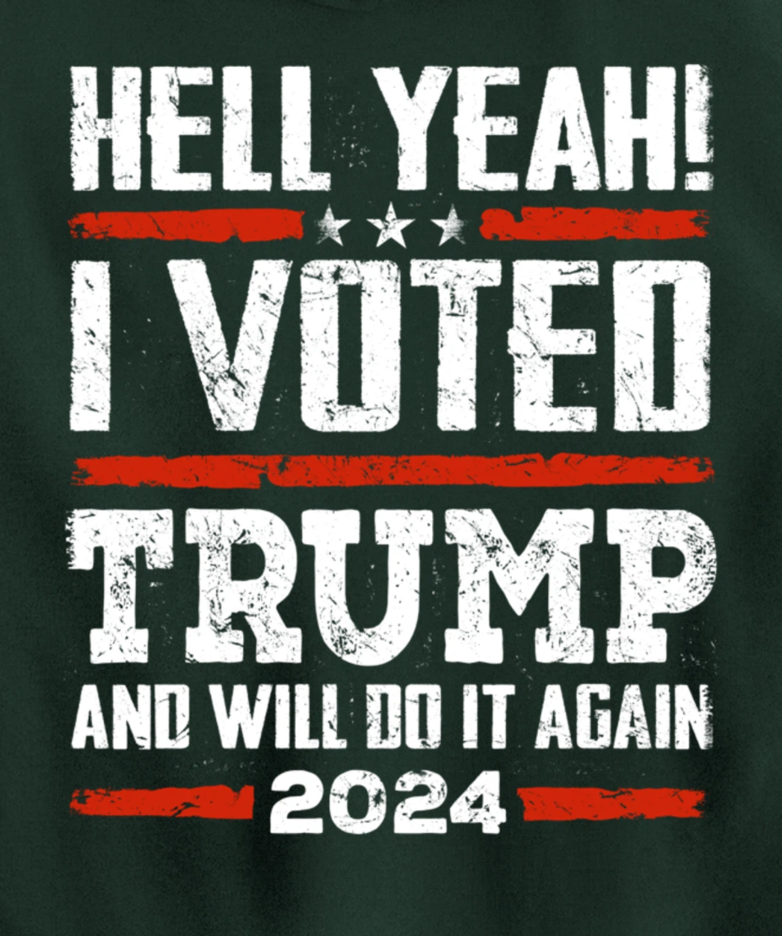 Trump 2024 - Yeah! I Voted Trump And Will Do it Again Funny Pullover Hoodie