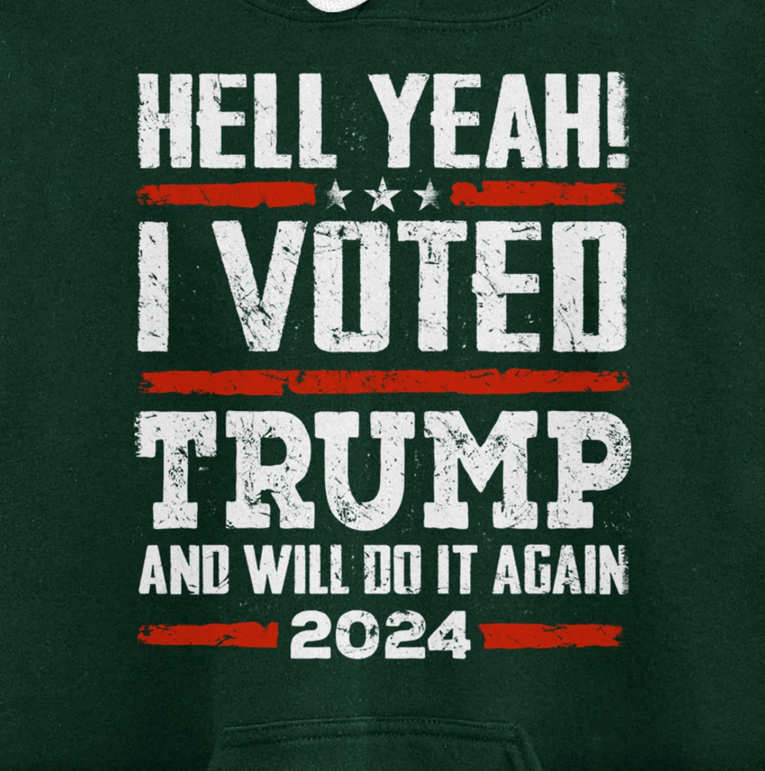 Trump 2024 - Yeah! I Voted Trump And Will Do it Again Funny Pullover Hoodie