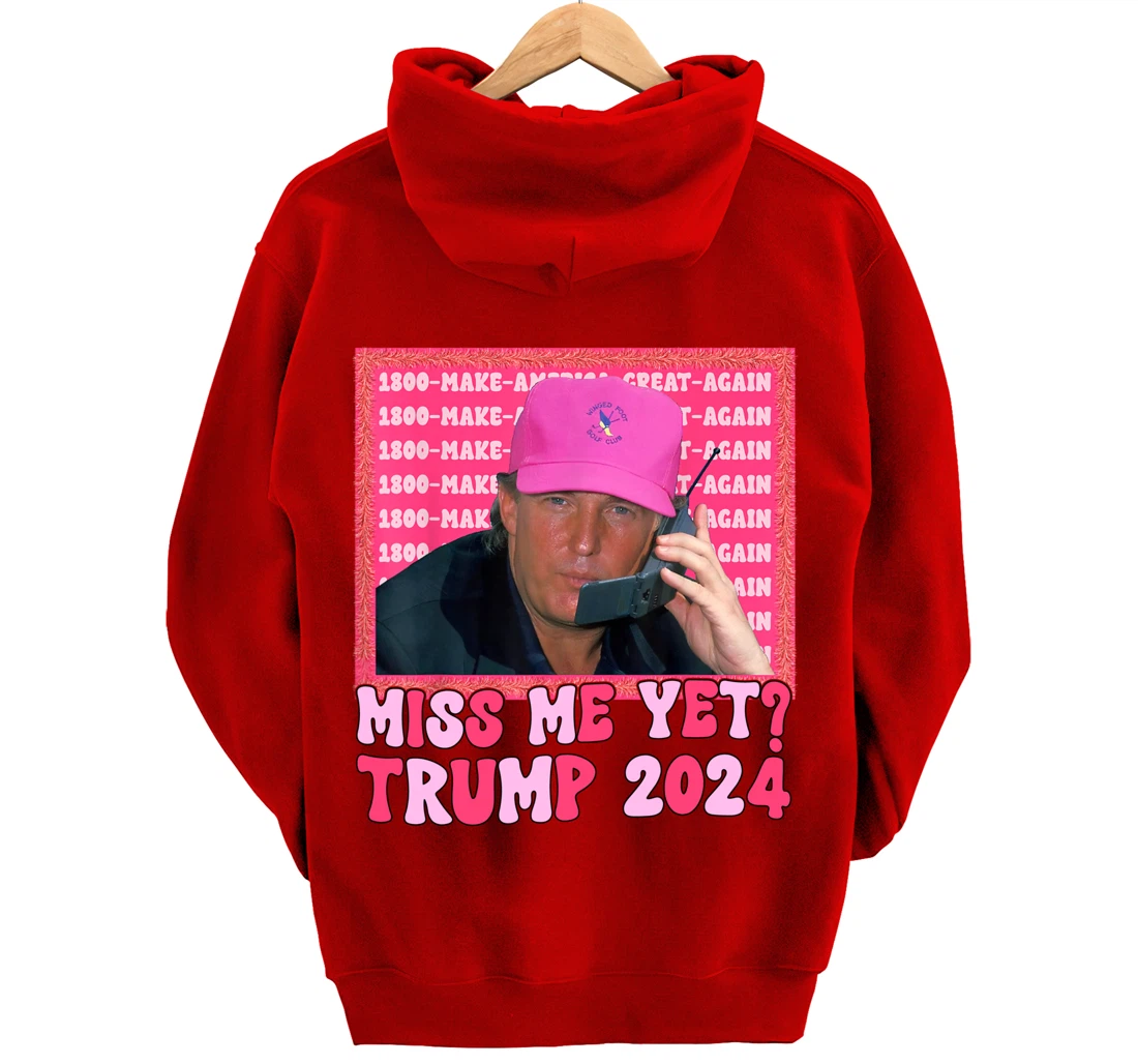 Funny Trump Pink Miss Me Yet Trump 2024 Pullover Hoodie
