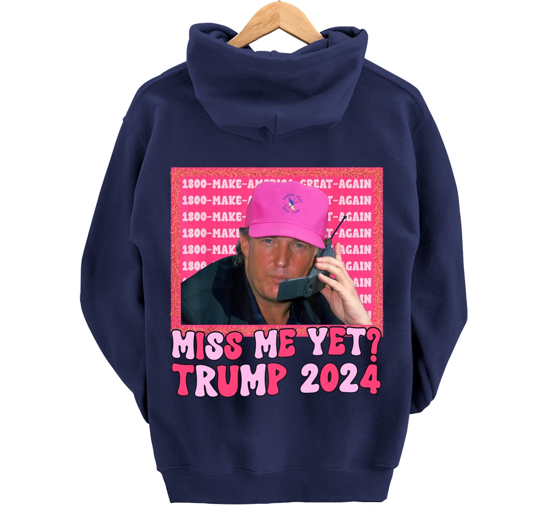 Funny Trump Pink Miss Me Yet Trump 2024 Pullover Hoodie