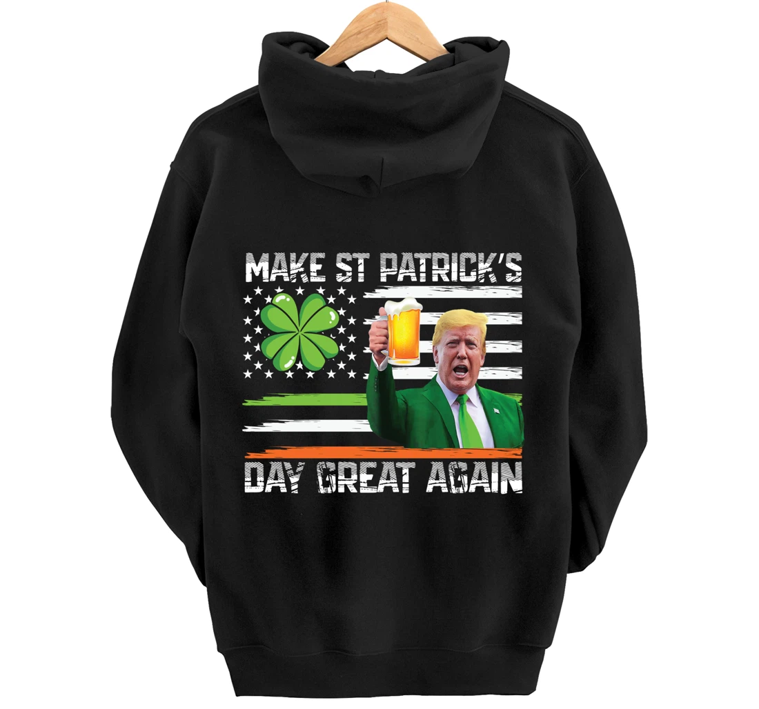 Make St Patrick's Day Great Again Funny Trump Pullover Hoodie