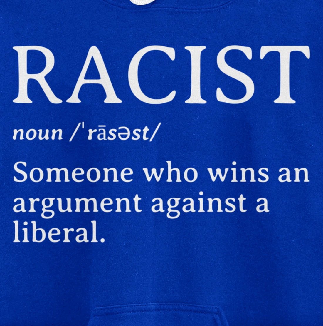 Racist Definition Republican Conservative Anti Liberal Gift Pullover Hoodie